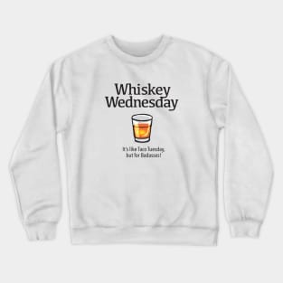 Whiskey Wednesday Crewneck Sweatshirt